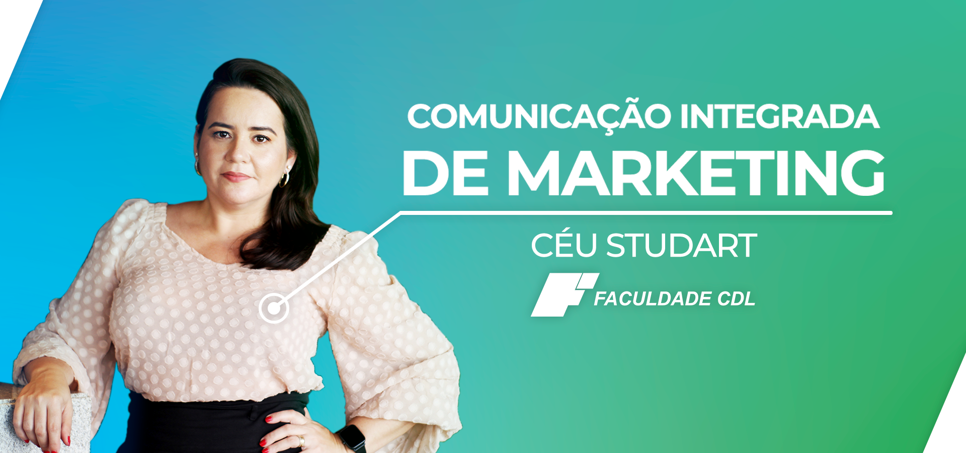 Curso - (CIM) 26.1 COMUNICAÇÃO INTEGRADA DE MARKETING - Faculdade CDL