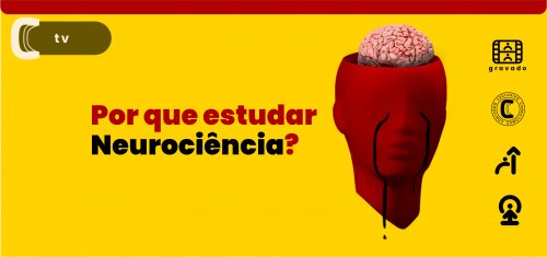 Por que estudar Neurociência - Com Dra. Carla Tieppo