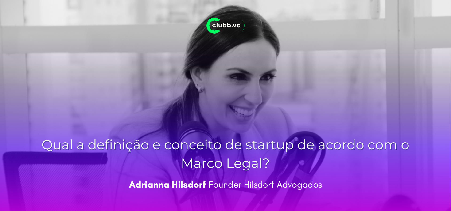 Qual a definição e conceito de startup de acordo com o Marco Legal?