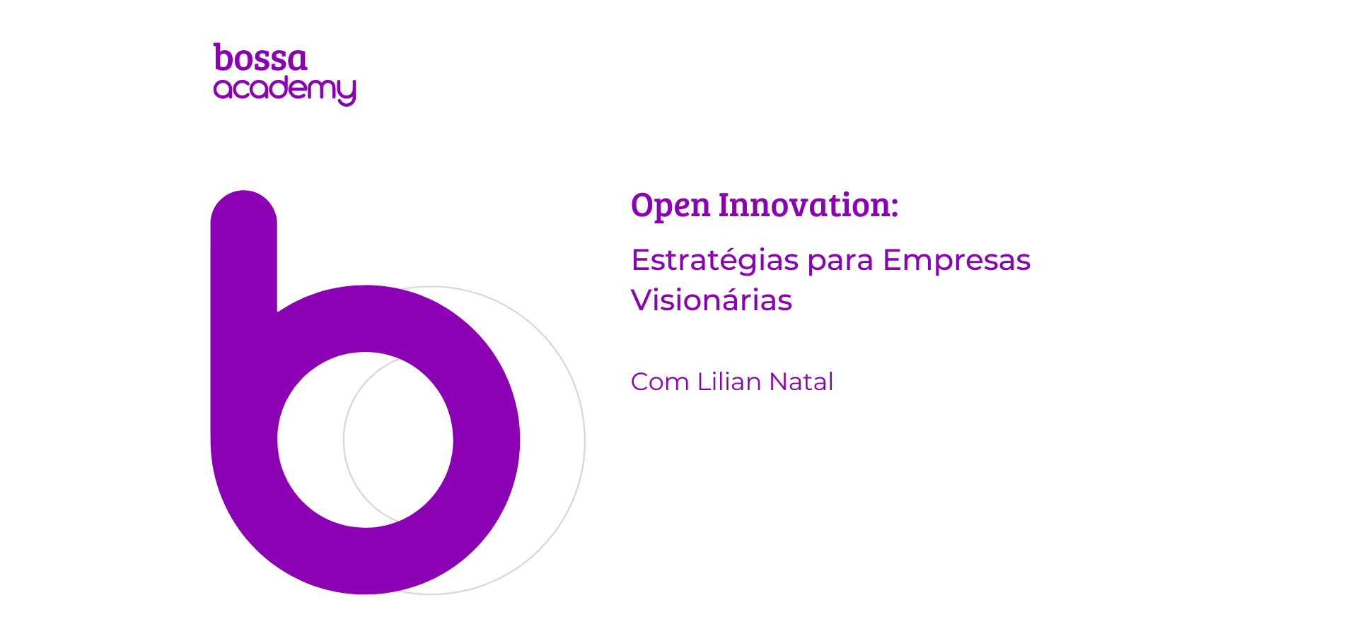 Open Innovation: Estratégias para empresas Visionárias